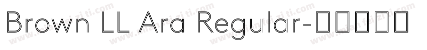Brown LL Ara Regular字体转换